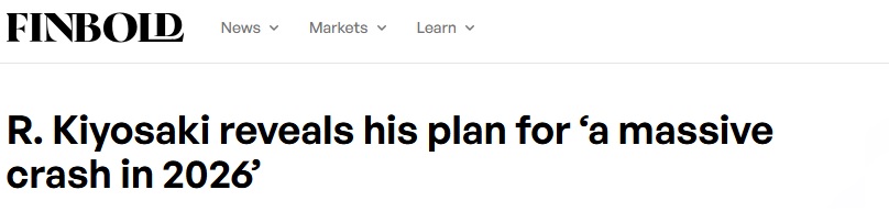 《富爸爸穷爸爸》作者清崎揭示他对“2026年大崩盘”的计划